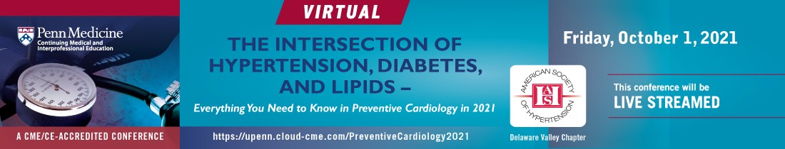 Penn Medicine The Intersection of Hypertension, Diabetes, and Lipids Everything You Need to Know in Preventive Cardiology in 2021 Penn Medicine The Intersection of Hypertension, Diabetes, and Lipids Everything You Need to Know in Preventive Cardiology in 2021