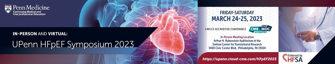 Penn Medicine UPenn HFpEF Symposium 2023 Penn Medicine UPenn HFpEF Symposium 2023