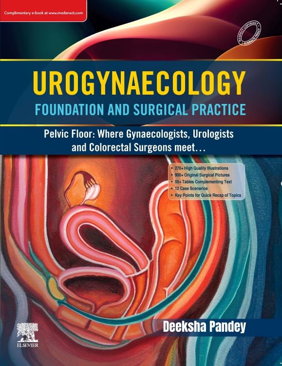 Urogynaecology: Foundation and Surgical Practice (Original PDF from Publisher) Urogynaecology Foundation and Surgical Practice (Original PDF from Publisher)