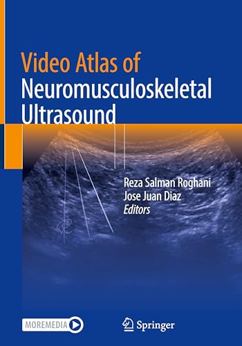 Video Atlas of Neuromusculoskeletal Ultrasound (Videos Only) Video Atlas of Neuromusculoskeletal Ultrasound (Videos Only)
