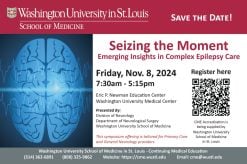 Washington University School of Medicine in St. Louis Seizing the Moment Emerging Insights in Complex Epilepsy Care 2024