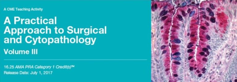 2017 A Practical Approach to Surgical and Cytopathology Vol. III (CME Videos) 2017 A Practical Approach to Surgical and Cytopathology Vol. III (CME Videos)