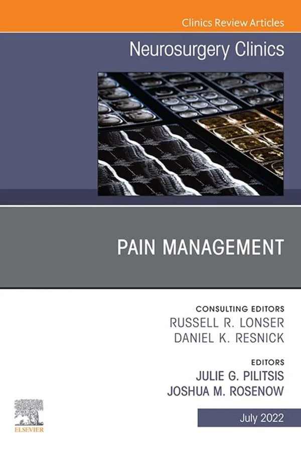 Pain Management, An Issue of Neurosurgery Clinics of North America, E-Book (The Clinics: Internal Medicine) (Original PDF from Publisher) Pain Management, An Issue of Neurosurgery Clinics of North America, E-Book (The Clinics: Internal Medicine) (Original PDF from Publisher)