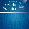 Manual of Dietetic Practice, 7th edition (Original PDF from Publisher) Manual of Dietetic Practice, 7th edition (Original PDF from Publisher)