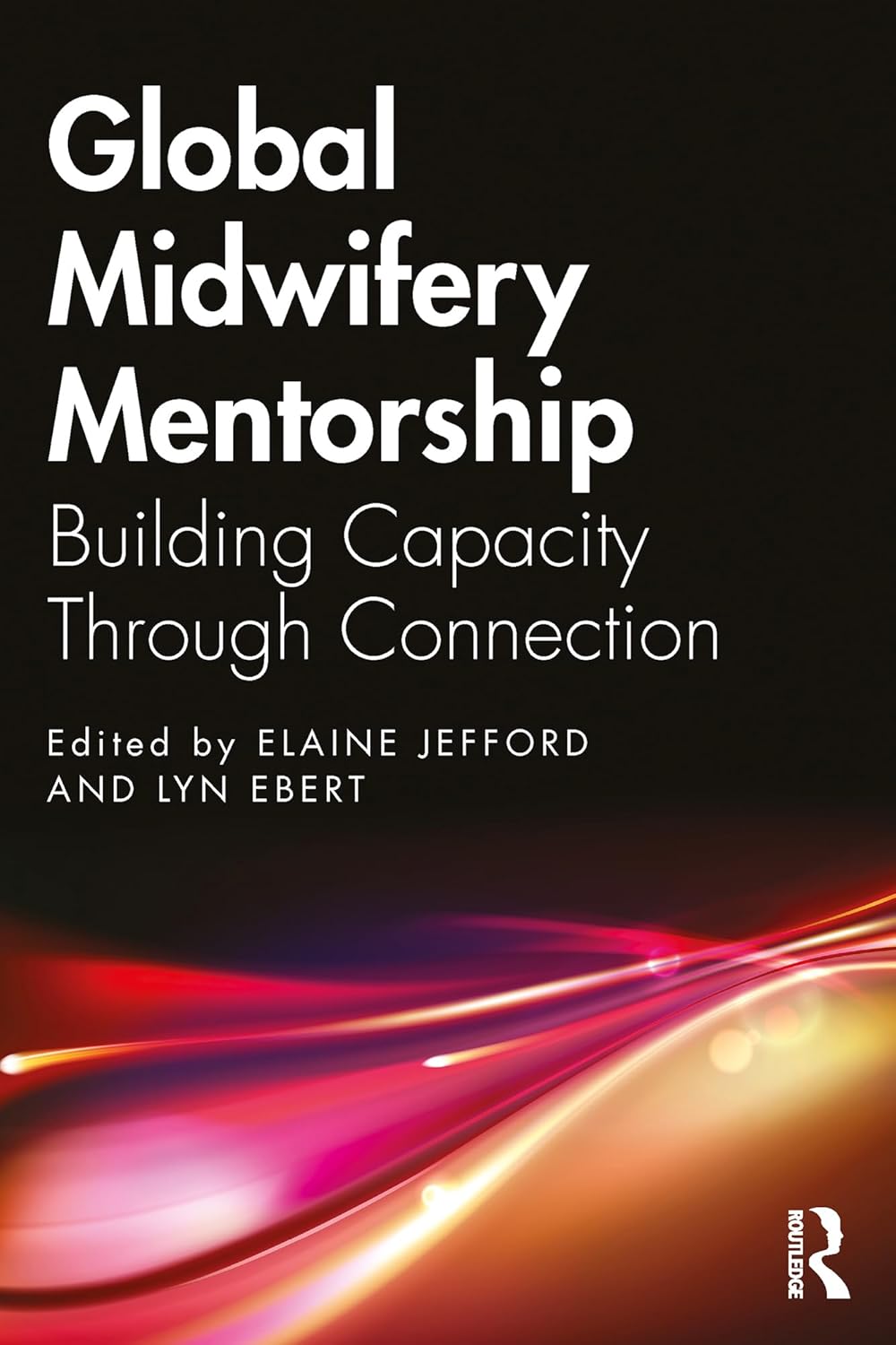 Global Midwifery Mentorship: Building Capacity Through Connection (EPUB and pdf) Global Midwifery Mentorship: Building Capacity Through Connection (EPUB and pdf)