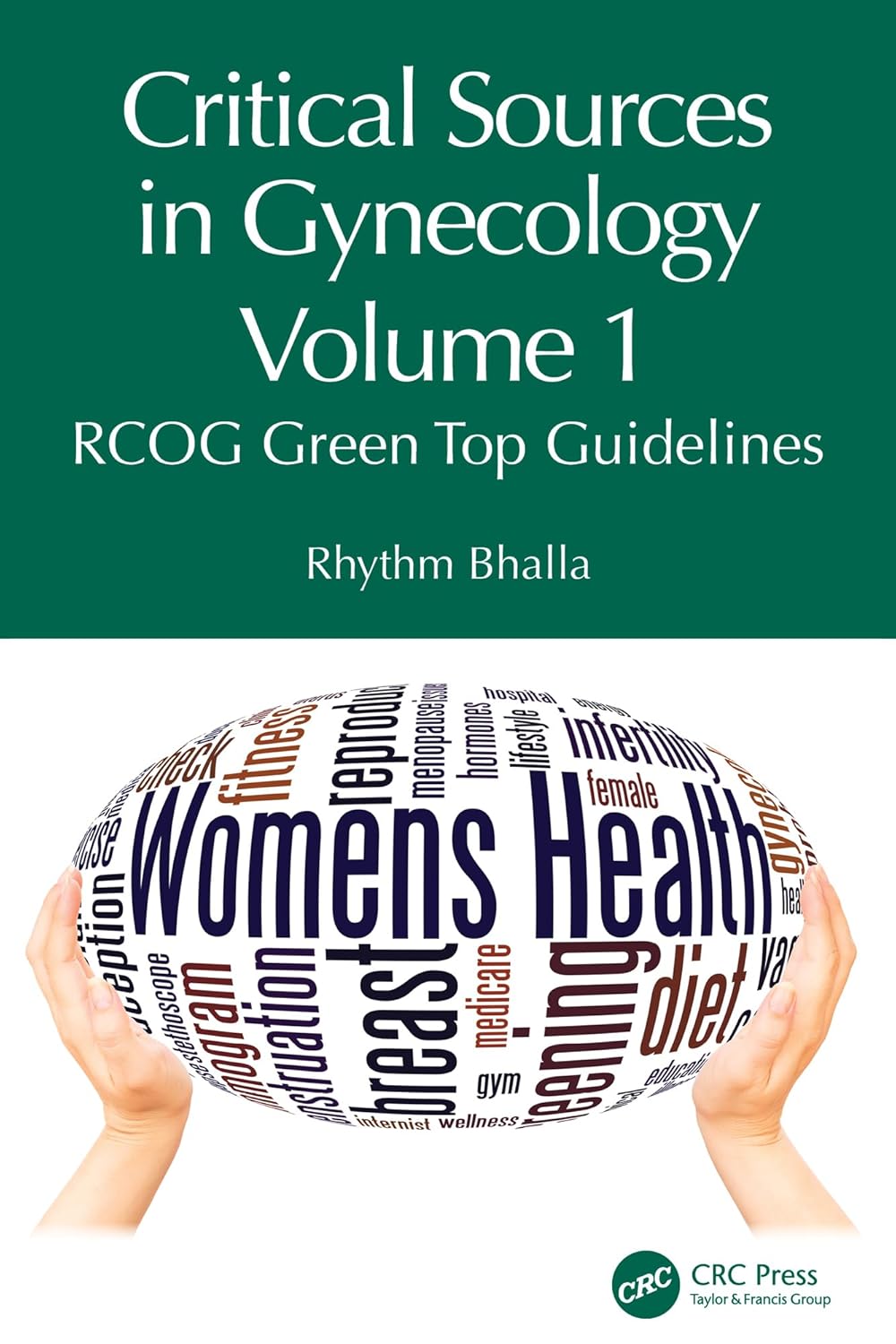 Critical Sources in Gynecology, Volume 1: RCOG Green Top Guidelines (Original PDF from Publisher) Critical Sources in Gynecology, Volume 1: RCOG Green Top Guidelines (Original PDF from Publisher)