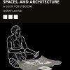 Birth Environments, Spaces and Architecture: A Guide for Everyone (Original PDF from Publisher) Birth Environments, Spaces and Architecture: A Guide for Everyone (Original PDF from Publisher)