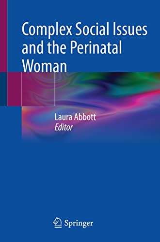 Complex Social Issues and the Perinatal Woman (Original PDF from Publisher) Complex Social Issues and the Perinatal Woman (Original PDF from Publisher)
