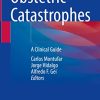 Obstetric Catastrophes: A Clinical Guide (Original PDF from Publisher) Obstetric Catastrophes: A Clinical Guide (Original PDF from Publisher)