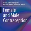 Female and Male Contraception (Trends in Andrology and Sexual Medicine) (Original PDF from Publisher) Female and Male Contraception (Trends in Andrology and Sexual Medicine) (Original PDF from Publisher)