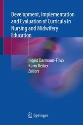 Development, Implementation and Evaluation of Curricula in Nursing and Midwifery Education (Original PDF from Publisher) Development, Implementation and Evaluation of Curricula in Nursing and Midwifery Education (Original PDF from Publisher)