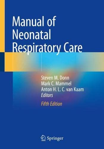 Manual of Neonatal Respiratory Care, 5th Edition (Original PDF from Publisher) Manual of Neonatal Respiratory Care, 5th Edition (Original PDF from Publisher)