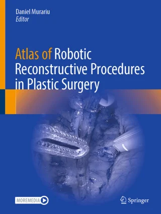 Atlas of Robotic Reconstructive Procedures in Plastic Surgery (Original PDF from Publisher) Atlas of Robotic Reconstructive Procedures in Plastic Surgery (Original PDF from Publisher)