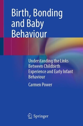 Birth, Bonding and Baby Behaviour (Original PDF from Publisher) Birth, Bonding and Baby Behaviour (Original PDF from Publisher)
