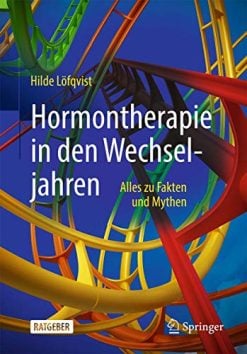 Hormontherapie in den Wechseljahren: Alles zu Fakten und Mythen (German Edition) (Original PDF from Publisher)