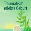 Traumatisch erlebte Geburt (Original PDF from Publisher) Traumatisch erlebte Geburt (Original PDF from Publisher)