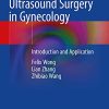 Focused Ultrasound Surgery in Gynecology: Introduction and Application (Original PDF from Publisher) Focused Ultrasound Surgery in Gynecology: Introduction and Application (Original PDF from Publisher)