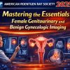 ARRS Mastering the Essentials Female Genitourinary and Benign Gynecologic Imaging 2025 ARRS Mastering the Essentials Female Genitourinary and Benign Gynecologic Imaging 2025