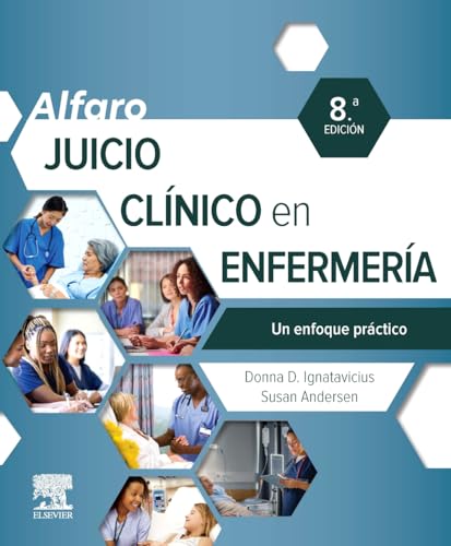 Alfaro. Juicio clínico en enfermería.: Un enfoque práctico, 8th Edition (True PDF from Publisher) Alfaro. Juicio clínico en enfermería.: Un enfoque práctico, 8th Edition (True PDF from Publisher)
