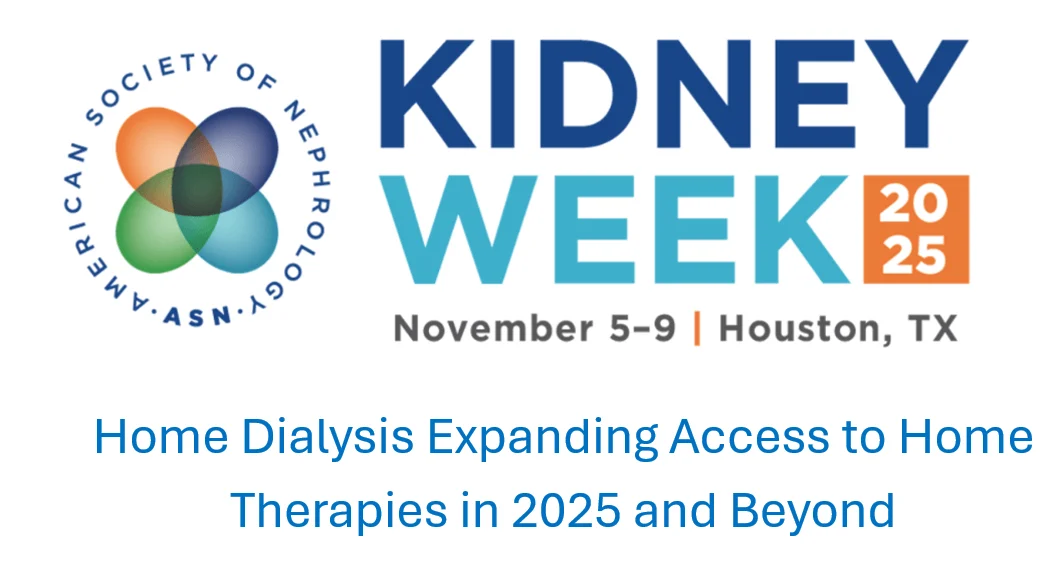 ASN Kidney Week Home Dialysis 2025 ASN Kidney Week Home Dialysis 2025