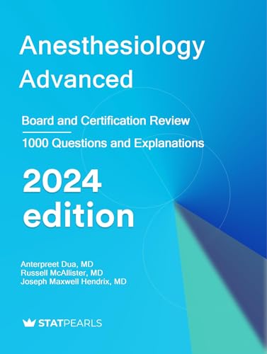 Anesthesiology Advanced : Board and Certification Review (EPUB) Anesthesiology Advanced : Board and Certification Review (EPUB)