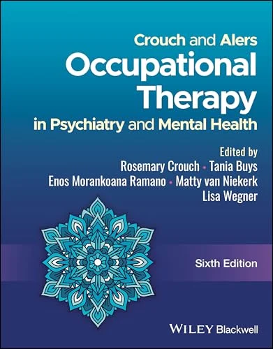 Crouch and Alers Occupational Therapy in Psychiatry and Mental Health, 6th edition (Original PDF from Publisher) Crouch and Alers Occupational Therapy in Psychiatry and Mental Health, 6th edition