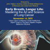 Johns Hopkins Early Breath, Longer Life Mastering the Art and Science of Lung Cancer 2025 Johns Hopkins Early Breath, Longer Life Mastering the Art and Science of Lung Cancer 2025