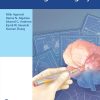 Operative Fundamentals in Neurological Surgery (PDF+Videos) Operative Fundamentals in Neurological Surgery (PDF+Videos)
