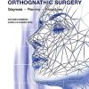 Optimizing Orthognathic Surgery: Diagnosis, Planning, Procedures (EPUB) Optimizing Orthognathic Surgery: Diagnosis, Planning, Procedures (EPUB)