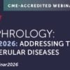 Penn Medicine New Horizons in Nephrology Glomerular Disease Webinar 2026 Penn Medicine New Horizons in Nephrology Glomerular Disease Webinar 2026