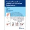 Practical Approach to Pediatric and Adolescent Endocrinology (Original PDF from Publisher)