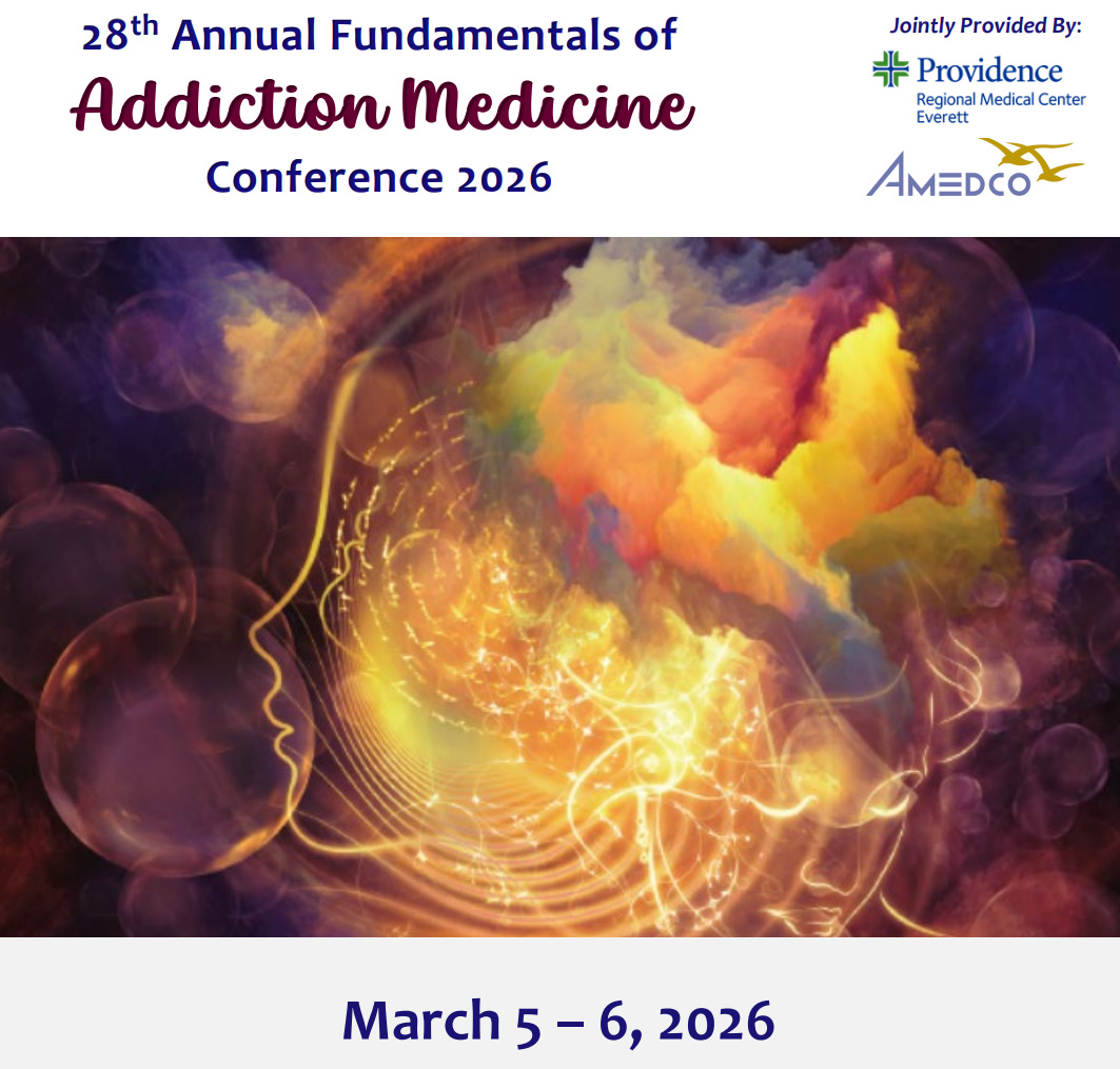 Providence Regional Medical Center Everett 28th Annual Fundamentals of Addiction Medicine 2026 Providence Regional Medical Center Everett 28th Annual Fundamentals of Addiction Medicine 2026