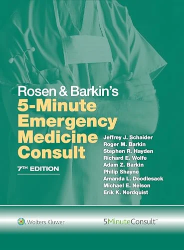 Rosen & Barkin’s 5 Minute Emergency Medicine Consult (The 5-Minute Consult Series), 7th edition (EPUB) Rosen & Barkin’s 5 Minute Emergency Medicine Consult (The 5-Minute Consult Series), 7th edition (EPUB)