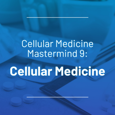 SSRP Mastermind 9 Cellular Medicine SSRP Mastermind 9: Cellular Medicine