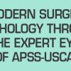 USCAP Modern Surgical Pathology Through the Expert Eyes of APSS-USCAP Seventh Edition 2026 USCAP Modern Surgical Pathology Through the Expert Eyes of APSS-USCAP Seventh Edition 2026