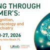 University of Miami Thinking Through Alzheimer’s Exploring Cognition, Psychopharmacology and Geriatric Psychiatry 2026 University of Miami Thinking Through Alzheimer’s Exploring Cognition, Psychopharmacology and Geriatric Psychiatry 2026