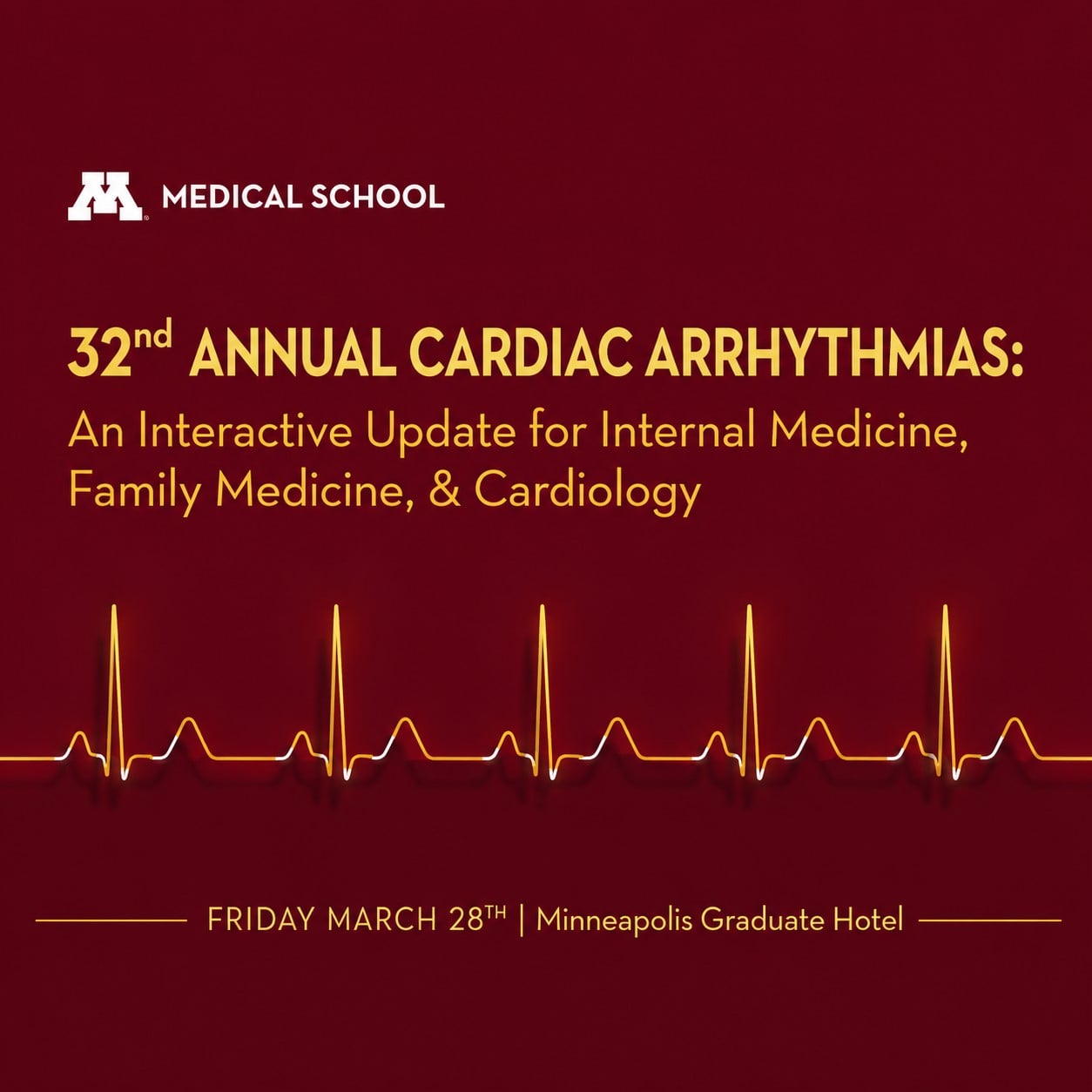 University of Minnesota 32nd Annual Cardiac Arrhythmias Conference 2025 University of Minnesota 32nd Annual Cardiac Arrhythmias Conference 2025