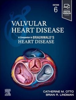 Valvular Heart Disease A Companion to Braunwald’s Heart Disease, 6th edition (Original PDF from Publisher)