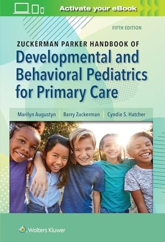 Zuckerman Parker Handbook of Developmental and Behavioral Pediatrics for Primary Care, 5th edition (EPUB) Zuckerman Parker Handbook of Developmental and Behavioral Pediatrics for Primary Care, 5th edition (EPUB)