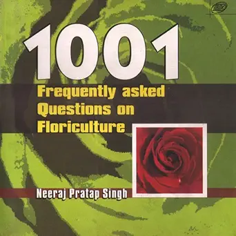 1001 Frequently Asked Questions on Floriculture (Original PDF from Publisher) 1001 Frequently Asked Questions on Floriculture (Original PDF from Publisher)