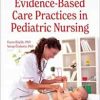 Evidence-Based Care Practices in Pediatric Nursing (Original PDF from Publisher) Evidence-Based Care Practices in Pediatric Nursing (Original PDF from Publisher)
