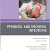 Perinatal and Neonatal Infections, An Issue of Clinics in Perinatology (Volume 52-1) (The Clinics: Orthopedics, Volume 52-1) (True PDF from Publisher) Perinatal and Neonatal Infections, An Issue of Clinics in Perinatology (Volume 52-1) (The Clinics: Orthopedics, Volume 52-1) (True PDF from Publisher)