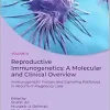 Reproductive Immunogenetics: A Molecular and Clinical Overview, Vol. 3: Immunogenetic Factors and Signaling Pathways in Recurrent Pregnancy Loss (True PDF from Publisher) Reproductive Immunogenetics: A Molecular and Clinical Overview, Vol. 3: Immunogenetic Factors and Signaling Pathways in Recurrent Pregnancy Loss (True PDF from Publisher)