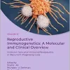 Reproductive Immunogenetics: A Molecular and Clinical Overview, Vol. 4: Immune Cells and Immunotherapeutics in Recurrent Pregnancy Loss (True PDF from Publisher) Reproductive Immunogenetics: A Molecular and Clinical Overview, Vol. 4: Immune Cells and Immunotherapeutics in Recurrent Pregnancy Loss (True PDF from Publisher)