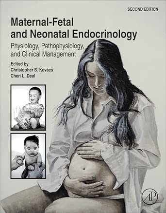 Maternal-Fetal and Neonatal Endocrinology: Physiology, Pathophysiology, and Clinical Management, 2nd edition (True PDF from Publisher) Maternal-Fetal and Neonatal Endocrinology: Physiology, Pathophysiology, and Clinical Management, 2nd edition (True PDF from Publisher)