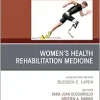 Women’s Health Rehabilitation Medicine, An Issue of Physical Medicine and Rehabilitation Clinics of North America (Volume 36-2) (The Clinics: Radiology, Volume 36-2) (True PDF from Publisher) Women’s Health Rehabilitation Medicine, An Issue of Physical Medicine and Rehabilitation Clinics of North America (Volume 36-2) (The Clinics: Radiology, Volume 36-2) (True PDF from Publisher)