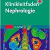 Klinikleitfaden Nephrologie, 2. Auflage (True PDF from Publisher) Klinikleitfaden Nephrologie, 2. Auflage (True PDF from Publisher)