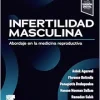 Infertilidad masculina: Abordaje en la Medicina Reproductiva (Original PDF from Publisher) Infertilidad masculina: Abordaje en la Medicina Reproductiva (Original PDF from Publisher)