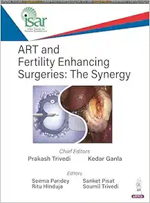 ART and Fertility Enhancing Surgeries: The Synergy (Original PDF from Publisher) ART and Fertility Enhancing Surgeries: The Synergy (Original PDF from Publisher)