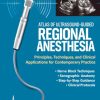 Atlas of Ultrasound-Guided Regional Anesthesia: Principles, Techniques, and Clinical Applications for Contemporary Practice (EPUB) Atlas of Ultrasound-Guided Regional Anesthesia
